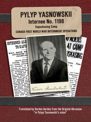 Pylyp Yasnowskii--Internee No. 1198, Kapuskasing Camp - ebook